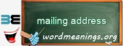 WordMeaning blackboard for mailing address